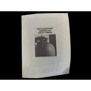 Encouraging American Craftsmen US Government Printing Office Vintage 1972 Report